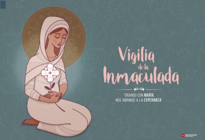 Vigilia Inmaculada 2023: &quot;Orando con María nos abrimos a la Esperanza&quot;